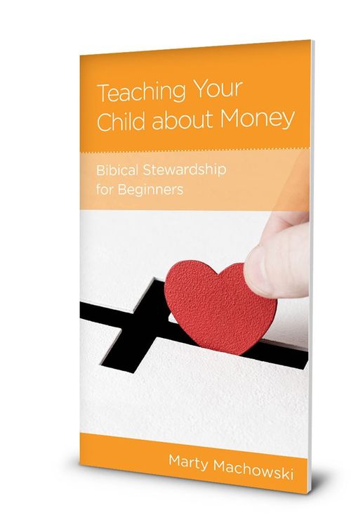 Cover Art for 9781948130424, Teaching Your Child about Money by Marty Machowski