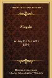 Cover Art for 9781164977070, Magda: A Play In Four Acts (1895) by Hermann Sudermann