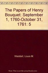 Cover Art for 9780892710300, The Papers of Henry Bouquet: September 1, 1760-October 31, 1761 by Louis M. Waddell