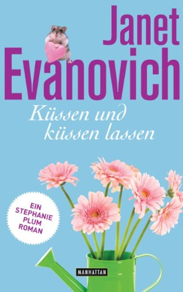 Cover Art for B00KG5XEMK, Küssen und küssen lassen: Ein Stephanie-Plum-Roman 19 (German Edition) by Janet Evanovich