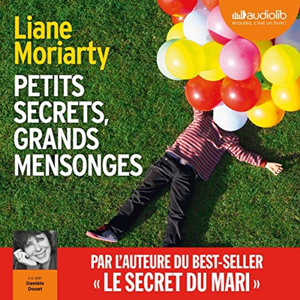 Cover Art for B01N7QF0R5, Petits secrets, grands mensonges - Big Little Lies by Liane Moriarty