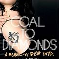 Cover Art for 9780385525916, Coal to Diamonds: A Memoir by Beth Ditto, Michelle Tea