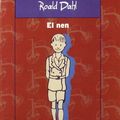 Cover Art for 9788475960906, El nen : contes d'infància by Roald Dahl