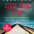 Cover Art for 9780733637735, Close Your Eyes by Michael Robotham