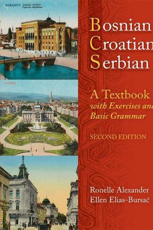 Cover Art for 9780299236540, Bosnian, Croatian, Serbian: A Textbook with Exercises and Basic Grammar [With CD (Audio)] by Ronelle Alexander, Elias-Bursac, Ellen