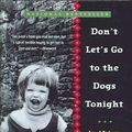 Cover Art for 9780606311571, Don't Let's Go To The Dogs Tonight: An African Childhood by Alexandra Fuller