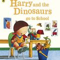 Cover Art for B071SGG8SS, Harry and the Dinosaurs Go to School by Ian Whybrow