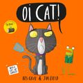 Cover Art for 9781444932515, Oi Cat! by Kes Gray