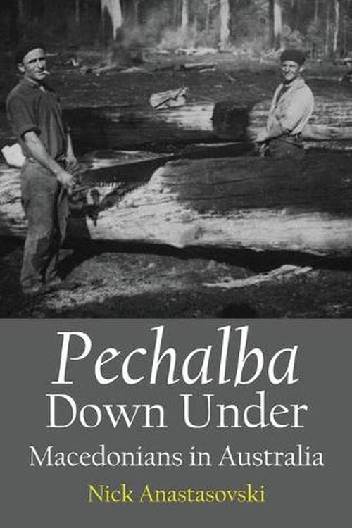 Cover Art for 9781922449474, Pechalba Down Under: Macedonians in Australia by Nick Anastasovski