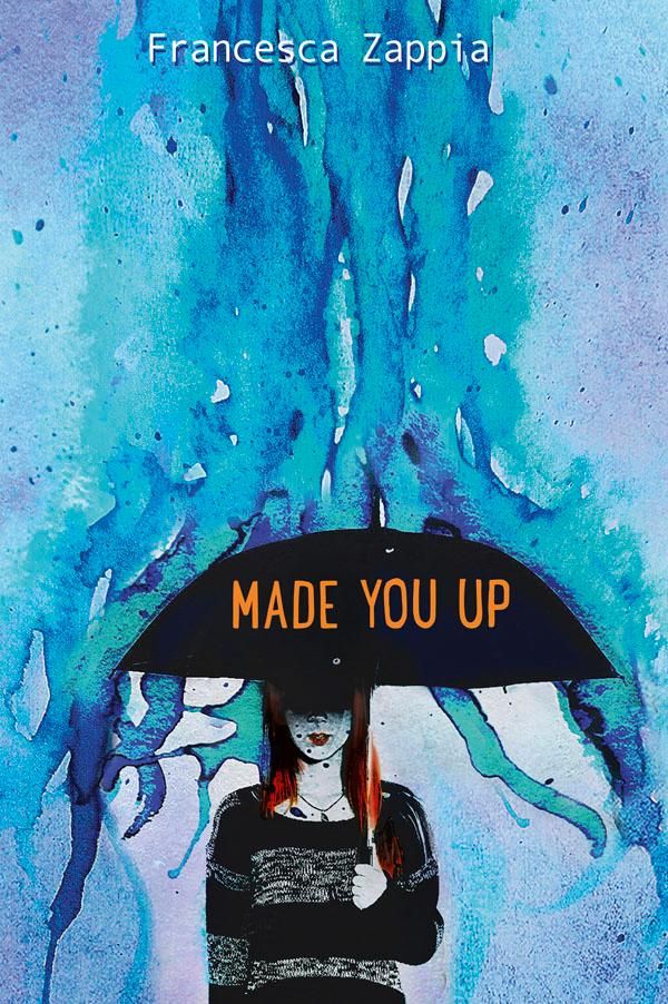 Cover Art for 9780062670328, Made You Up by Francesca Zappia