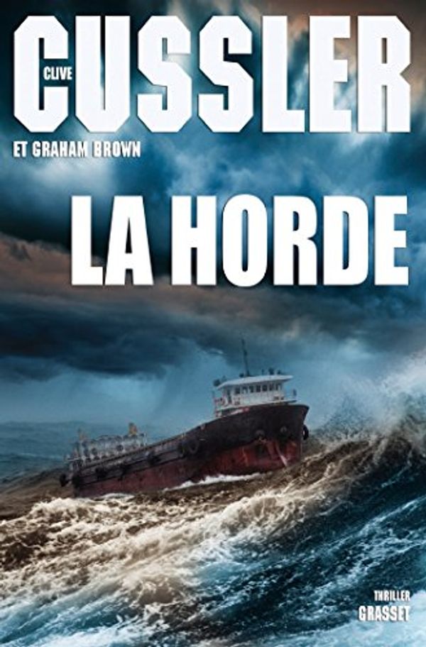 Cover Art for 9782246810926, La horde by Clive Cussler