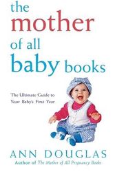 Cover Art for 9780764566165, The Mother of All Baby Books by Ann Douglas