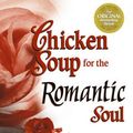 Cover Art for 9780757399930, Chicken Soup for the Romantic Soul by Jack Canfield