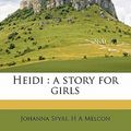 Cover Art for 9781171849926, Heidi by Johanna Spyri, H A. Melcon