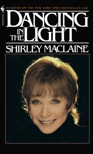 Cover Art for 9780553256970, Dancing in the Light by Shirley Maclaine