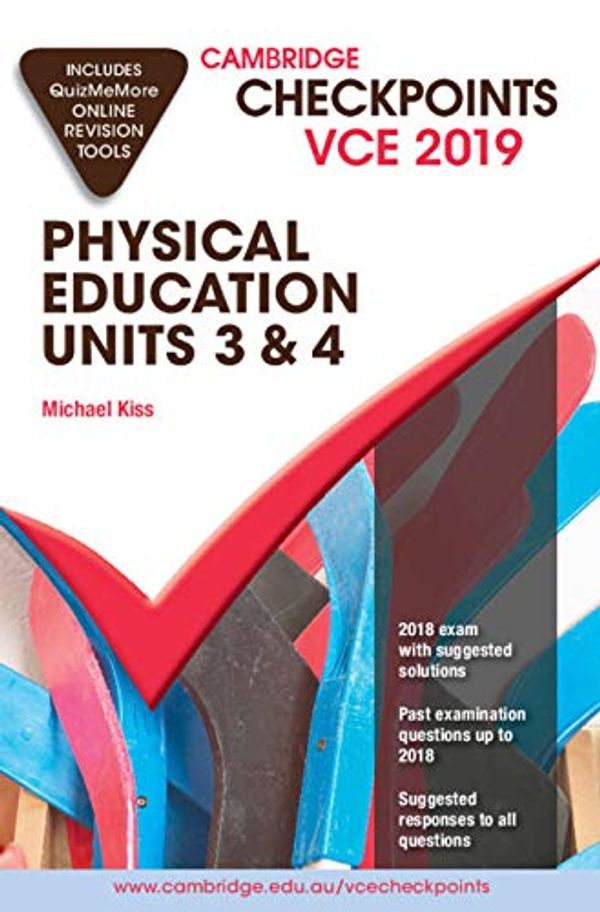 Cover Art for 9781108469579, Cambridge Checkpoints VCE Physical Education Units 3 and 4 2019 and QuizMeMore by Michael Kiss