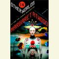 Cover Art for 9780307943941, In Other Worlds by Margaret Atwood