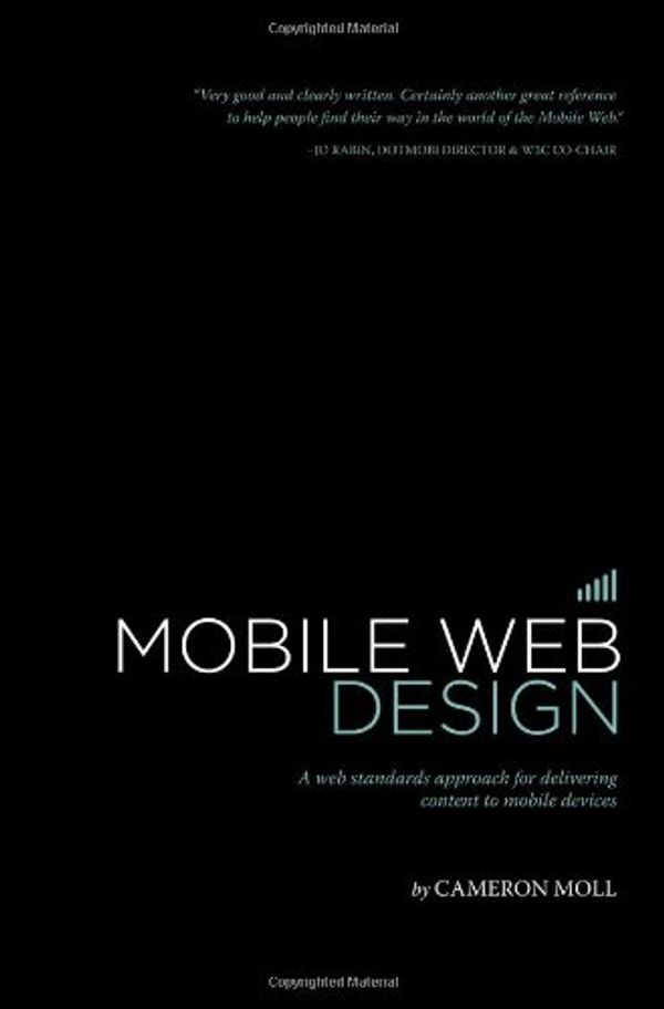 Cover Art for 9780615185910, Mobile Web Design by Cameron Moll