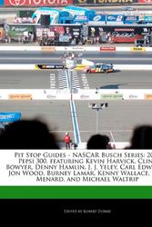 Cover Art for 9781171163152, Pit Stop Guides - Nascar Busch Series: 2006 Pepsi 300, Featuring Kevin Harvick, Clint Bowyer, Denny Hamlin, J. J. Yeley, Carl Edwards, Jon Wood, Burne by Robert Dobbie