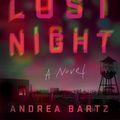 Cover Art for 9780525574712, The Lost Night by Andrea Bartz