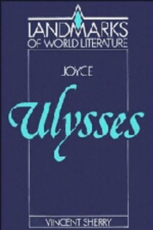 Cover Art for 9780521420754, James Joyce: Ulysses (Landmarks of World Literature) by Vincent Sherry