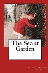 Cover Art for 9781547273539, The Secret Garden by Frances Hodgson Burnett