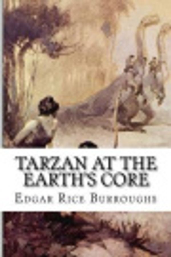 Cover Art for 9781540807243, Tarzan at the Earth's Core by Edgar Rice Burroughs