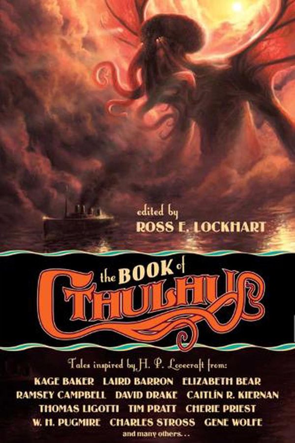 Cover Art for 9781949102642, The Book of Cthulhu: Tales Inspired by H. P. Lovecraft by Cherie Priest, Joe R. Lansdale, Charles Stross, Caitlín R. Kiernan