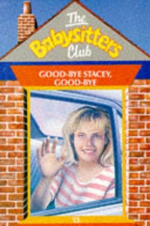Cover Art for 9780590764704, Babysitters Club 13: Goodbye Stacey, Goodbye Pb by Ann M. Martin