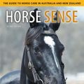 Cover Art for 9780643092105, Horse Sense: The Guide to Horse Care in Australia and New Zealand by Peter P. Huntington, Jane J. Myers, Elizabeth E. Owens