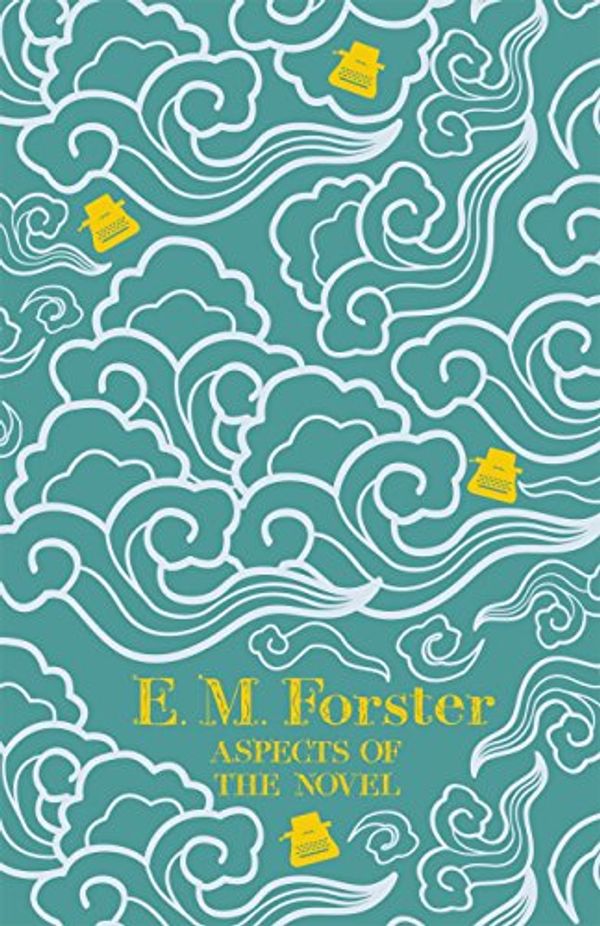 Cover Art for B0119Q1A1Q, Aspects of the Novel by E. M. Forster