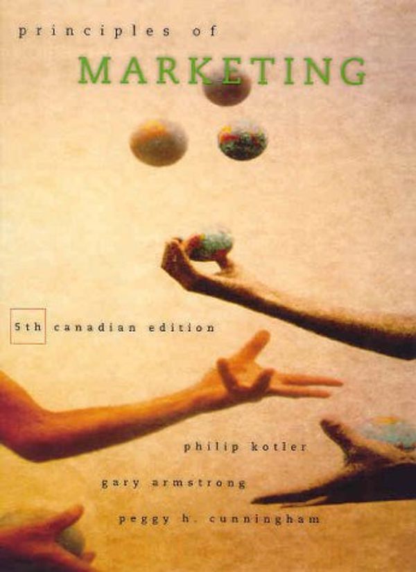 Cover Art for 9780130286413, Principles of Marketing by Philip Kotler, Gary Armstrong, Peggy H. Cunningham