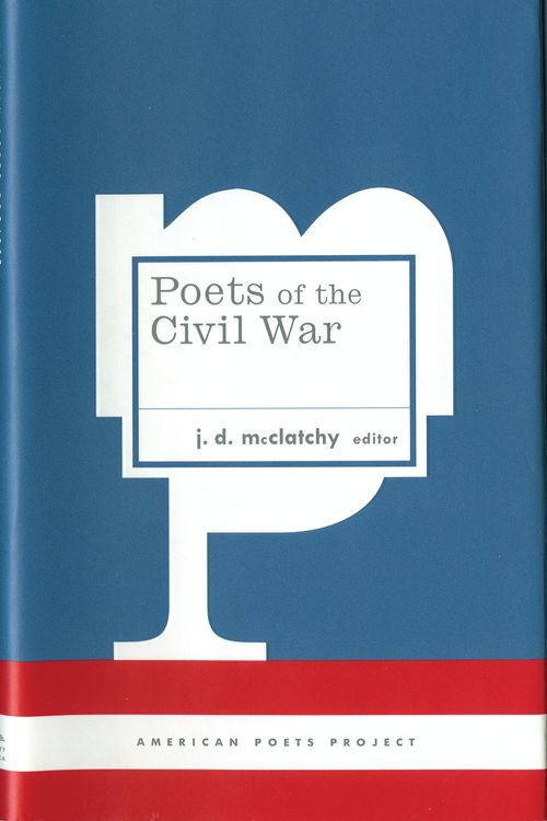 Cover Art for 9781931082761, Poets of the Civil War by J. D. McClatchy