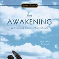 Cover Art for 9780698196667, The Awakening and Selected Stories of Kate Chopin by Barbara H. Solomon, Kate Chopin, Roxane Gay