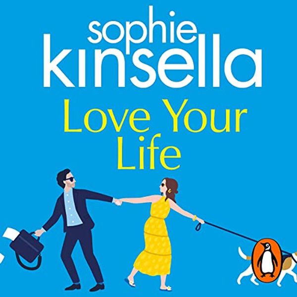Cover Art for B08966HSTW, Love Your Life by Sophie Kinsella