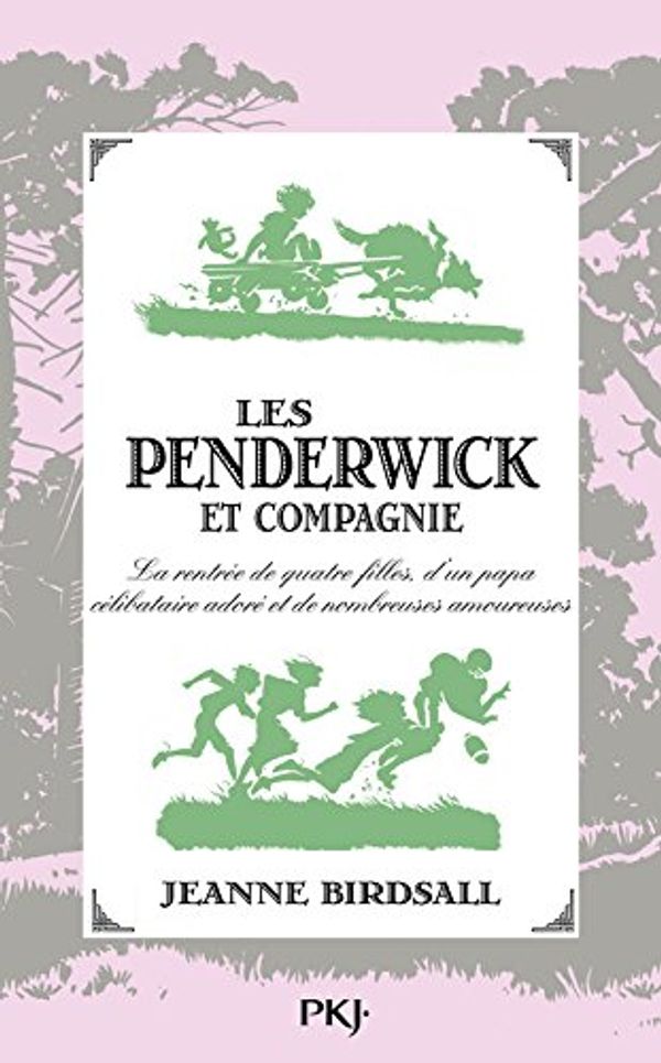 Cover Art for 9782266200837, Les Penderwick et compagnie : La rentrée de quatre filles, d'un papa célibataire adoré et de nombreuses amoureuses by Jeanne Birdsall