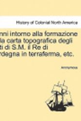 Cover Art for 9781241345020, Cenni Intorno Alla Formazione Della Carta Topografica Degli Stati Di S.M. Il Re Di Sardegna in Terraferma, Etc. by Anonymous