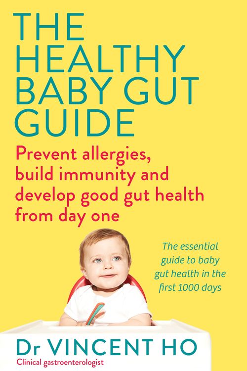 Cover Art for 9781743310359, The Healthy Baby Gut Guide by Dr Vincent Ho