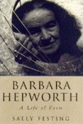 Cover Art for 9780670843039, Barbara Hepworth: A Life of Forms by Sally Festing