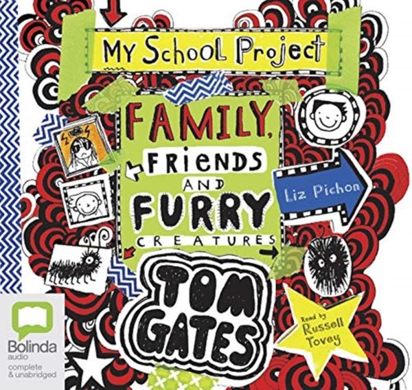 Cover Art for 9781489398116, Family, Friends and Furry Creatures (Tom Gates (12)) by Liz Pichon