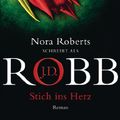 Cover Art for B006SPYKZW, Stich ins Herz: Roman (Eve Dallas 21) (German Edition) by J.d. Robb