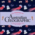 Cover Art for 9781741178913, All Wrapped Up: Australian Geographic: A Wrapping Paper Book by Australian Geographic