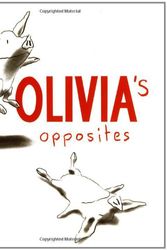 Cover Art for 9780689836749, Olivia's Opposites by Ian Falconer