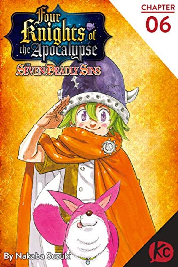 Cover Art for B08XV1KX64, The Seven Deadly Sins: Four Knights of the Apocalypse #6 by Nakaba Suzuki