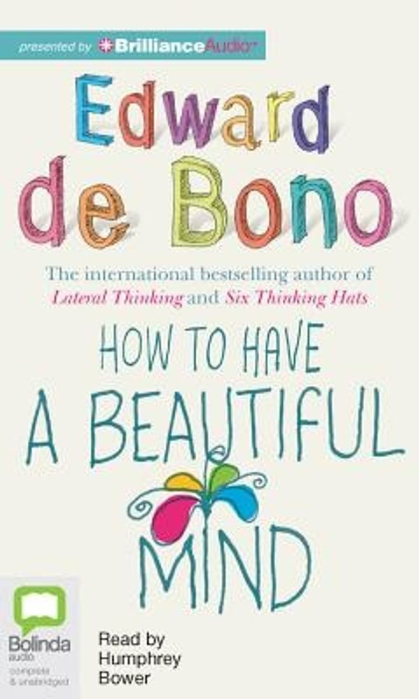 Cover Art for 9781743117316, How to Have a Beautiful Mind by De Bono, Edward