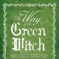 Cover Art for 9781440517990, The Way Of The Green Witch by Murphy-Hiscock, Arin