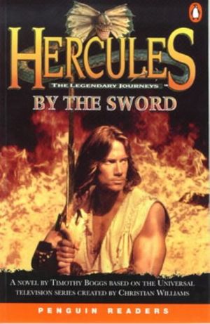 Cover Art for 9780582401303, Hercules: By the Sword by Timothy Boggs
