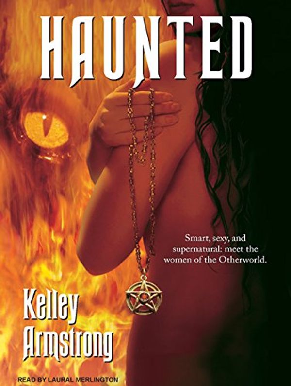 Cover Art for 9781400157402, Haunted by Kelley Armstrong