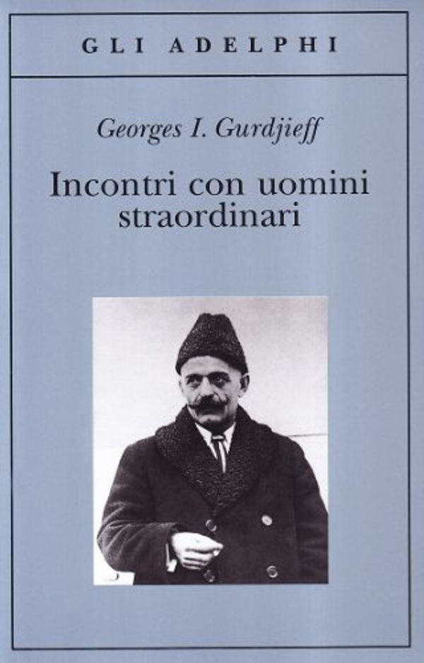 Cover Art for 9788845909702, Incontri con uomini straordinari by Georges I. Gurdjieff