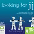 Cover Art for 9781486211586, Looking for JJ by Anne Cassidy